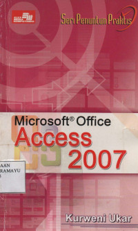 Seri Penuntun Praktis Microsoft Office Access 2007