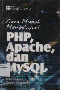 Cara Mudah Mempelajari PHP, Apache, dan MySQL