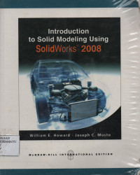 Introduction to Solid Modeling Using SolidWorks 2008