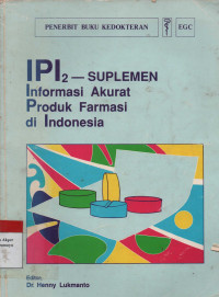 IPI 2 - Suplemen Informasi Akurat Produk Farmasi di Indonesia