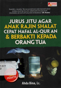 Jurus Jitu agar anak Rajin Shalat Cepat Baca Alqur'an & Berbakti kepada Orang Tua