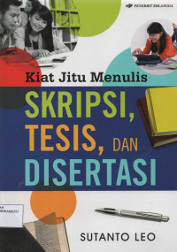 Kiat Jitu Menulis Skripsi, Tesis , dan Disertasi