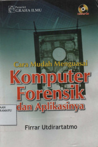 Cara  mudah menguasai Komputer Forensik dan Aplikasinya