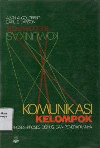 Komunikasi Kelompok : Proses - proses Diskusi dan Penerapannya