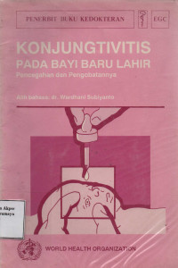 Konjungtivitis Pada bayi Baru Lahir : Pencegahan dan Pengobatannya