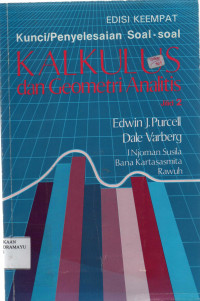 Kunci /Penyelesaian Soal-Soal Kalkulus dan Geometri Analisis Jilid 2