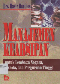 Manajemen Kearsipan Untuk Lembaga Negara, Swasta, dan Perguruan Tinggi