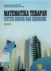 Matematika Terapan Untuk Bisnis Dan Ekonomi Jilid 1