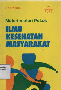 Materi-Materi Pokok Ilmu Kesehatan Masyarakat