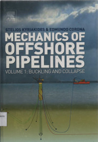 Mechanics of Offshore Pipelines Vol. 1: Buckling and Collapse