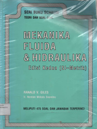 Seri Buku Schaum : Teori dan Soal-Soal Mekanika Fluida & Hindraulika Edisi ke2(SI-Metrik)