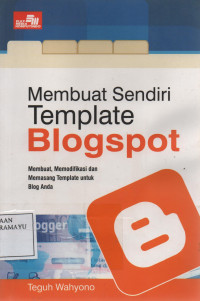 Membuat Sendiri Template Blogspot