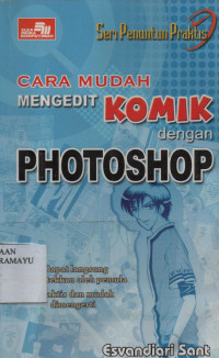 Seri Penuntun Praktis Cara Mudah Mengedit Komik dengan Photoshop