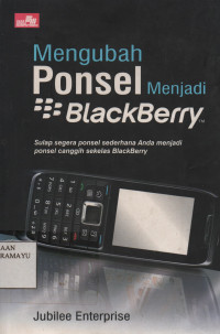 Mengubah Ponsel Menjadi BlackBerry