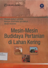 Mesin-Mesin Budidaya Pertanian di Lahan Kering