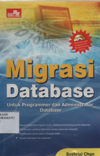 Migrasi Database : untuk programmer dan administrasi Database.