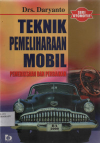 Teknik Pemeliharaan Mobil Pemerikasaan dan Perbaikan