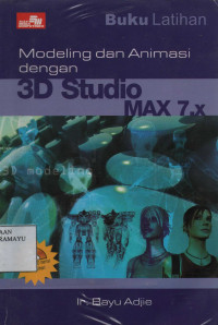 Buku Latihan Modeling dan Animasi dengan 3D Studio Max 7.x