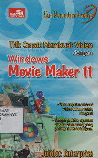 Seri Penuntun Praktis Trik Cepat Membuat Video dengan Windows Movie Maker 11