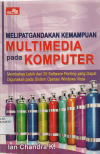 Melipatgandakan Kemampuan MULTIMEDIA pada KOMPUTER