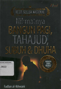 Nikmatnya Bangun Pagi, Tahajud, Subuh & Dhuha