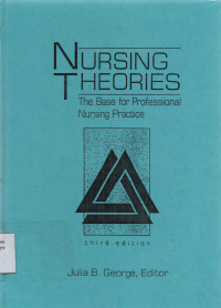 Nursing Theories : The Base for Professional  Nuring Practice Third Edition