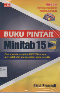 Buku Pintar Minitab 15 : cara Mudah memakai MINITAB untuk mengolah dan menganalisis data statistik