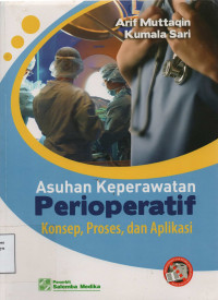 Asuhan Keperawatan Perioperatif : Konsep, Proses, dan Aplikasi