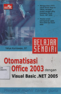 Belajar Sendiri Otomatisasi office 2003 dengan visual Basic.NET 2005