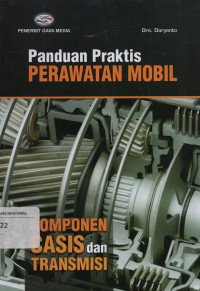 Panduan Praktis Perawatan Mobil : Komponen Casis dan Transmisi