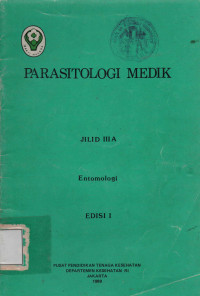 Parasitologi Medik Jilid III A  Entomologi Edisi 1