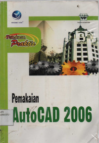 Panduan Praktis Pemakaian AutoCAD 2006