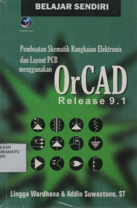 Pembuatan Skematik Rangkaian Elektronis dan Layout PCB Menggunakan OrCAD Release 9.1