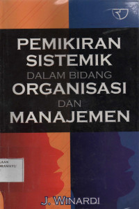 Pemikiran Sistemik Dalam Bidang Organisasi Dan Manajemen