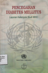 Pencegahan Diabetes Mellitus : Laporan Kelompok Studi WHO