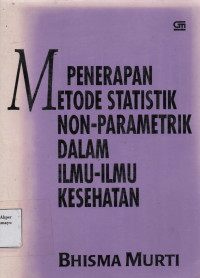 Penerapan Metode Statistik  Non- Parametrik dalam Ilmu-Ilmu Kesehatan