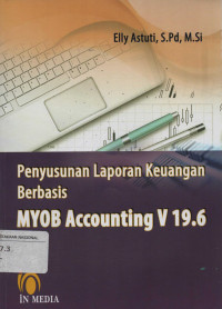 Penyusunan Laporan Keuangan Berbasis MYOB Accounting V 19.6