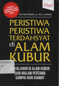 Peristiwa-Peristiwa Terdahsyat Di Alam Kubur