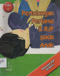 Pertolongan Pertama & RJP pada Anak  Edisi 4