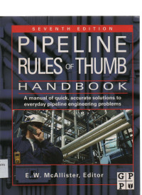 Pipeline Rules of Thumb Hnadbook Seventh Edition