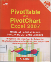 PivotTable dan PivotChart Excel 2007 membuat laporan bisnis dengan mudah dan fleksibel