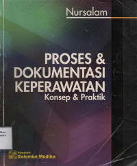 Proses&Dokumentasi Keperawatan : Konsep &Praktik