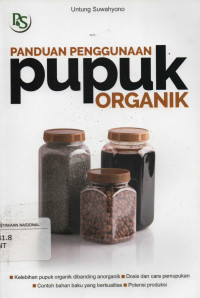 Panduan Penggunaan Pupuk Organik