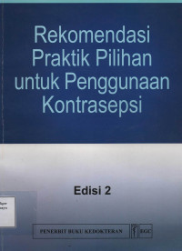Rekomendasi Praktik Pilihan untuk Penggunaan Kontrasepsi Edisi 2