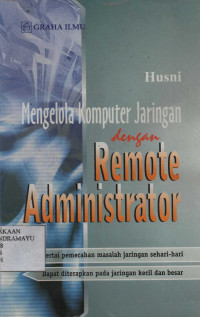 Mengelola Komputer  Jarinngan dengan Remote Administrator