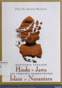 Runtuhnya Kerajaan Hindu-Jawa dan Timbulnya Negara-negara Islam di Nusantara