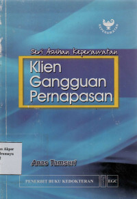 Seri Asuhan Keperawatan Klien Gangguan Pernapasan