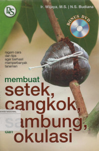 Membuat Setek, Cangkok, Sambung, dan Okulasi