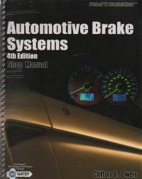 Today's technician Automotive Brake Systems 4th Edition Classroom Manual