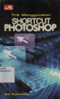 Trik Menggunakan Shortcut Photoshop